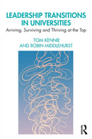Leadership Transitions in Universities : Arriving, Surviving and Thriving at the Top-9780367353858