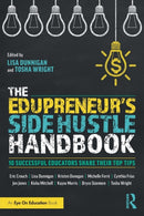 The Edupreneur's Side Hustle Handbook : 10 Successful Educators Share Their Top Tips-9780367354565
