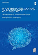 What Therapists Say and Why They Say It : Effective Therapeutic Responses and Techniques-9780367355302
