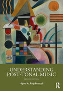 Understanding Post-Tonal Music-9780367355357