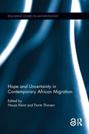 Hope and Uncertainty in Contemporary African Migration-9780367358983