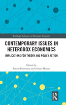 Contemporary Issues in Heterodox Economics : Implications for Theory and Policy Action-9780367365042