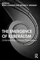 The Emergence of Illiberalism : Understanding a Global Phenomenon-9780367366247