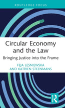 Circular Economy and the Law : Bringing Justice into the Frame-9780367375331