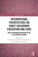International Perspectives on Early Childhood Education and Care : Early Childhood Education in the 21st Century Vol I-9780367375829