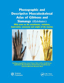 Photographic and Descriptive Musculoskeletal Atlas of Gibbons and Siamangs (Hylobates) : With Notes on the Attachments, Variations, Innervation, Synonymy and Weight of the Muscles-9780367381509
