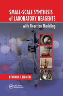 Small-Scale Synthesis of Laboratory Reagents with Reaction Modeling-9780367383046
