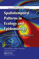 Spatiotemporal Patterns in Ecology and Epidemiology : Theory, Models, and Simulation-9780367387846