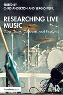 Researching Live Music : Gigs, Tours, Concerts and Festivals-9780367405007