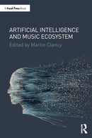 Artificial Intelligence and Music Ecosystem-9780367405779