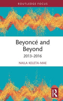Beyonce and Beyond : 2013-2016-9780367406837
