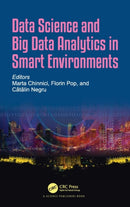 Data Science and Big Data Analytics in Smart Environments-9780367407131