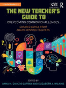 The New Teacher's Guide to Overcoming Common Challenges : Curated Advice from Award-Winning Teachers-9780367409791