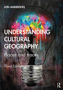 Understanding Cultural Geography : Places and Traces-9780367414948