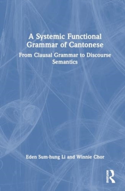 A Systemic Functional Grammar of Cantonese-9780367415433