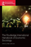 The Routledge International Handbook of Economic Sociology-9780367419936