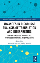 Advances in Discourse Analysis of Translation and Interpreting : Linking Linguistic Approaches with Socio-cultural Interpretation-9780367421755
