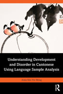 Understanding Development and Disorder in Cantonese using Language Sample Analysis-9780367424190