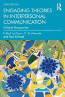 Engaging Theories in Interpersonal Communication : Multiple Perspectives-9780367425319