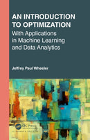 An Introduction to Optimization with Applications in Machine Learning and Data Analytics-9780367425500