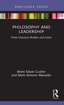 Philosophy and Leadership : Three Classical Models and Cases-9780367425586