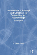 Intersections of Privilege and Otherness in Counselling and Psychotherapy : Mockingbird-9780367426774