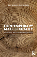 Contemporary Male Sexuality : Confronting Myths and Promoting Change-9780367427207