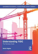 Understanding FIDIC : The Rainbow Suite-9780367427924