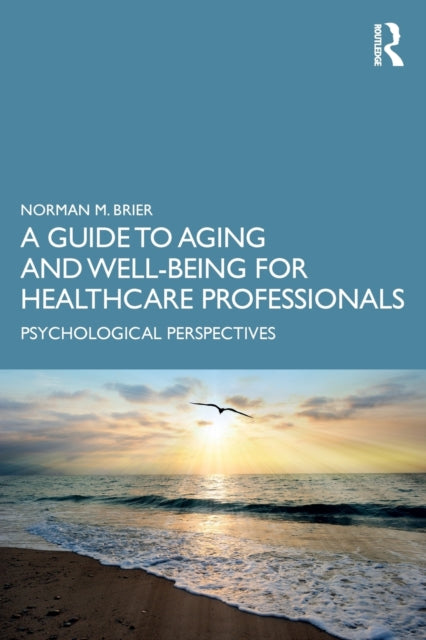 A Guide to Aging and Well-Being for Healthcare Professionals : Psychological Perspectives-9780367430498