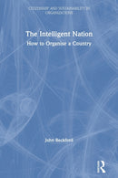 The Intelligent Nation : How to Organise a Country-9780367430573