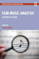 Film Music Analysis : Studying the Score-9780367430764