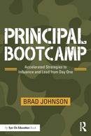 Principal Bootcamp : Accelerated Strategies to Influence and Lead from Day One-9780367433093