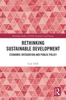 Rethinking Sustainable Development : Economic Integration and Public Policy-9780367433413