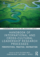 Handbook of International and Cross-Cultural Leadership Research Processes : Perspectives, Practice, Instruction-9780367434335