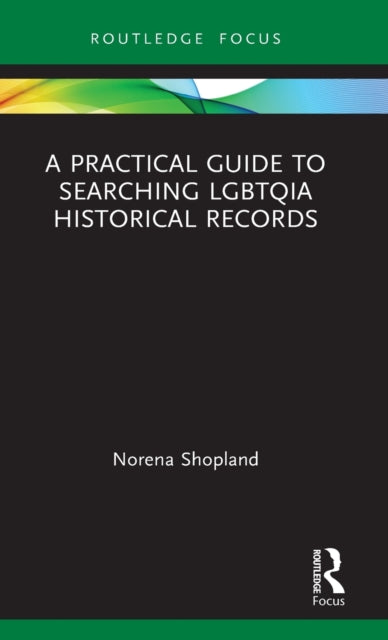 A practical guide to searching LGBTQIA historical records-9780367439606