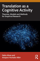 Translation as a Cognitive Activity : Theories, Models and Methods for Empirical Research-9780367439972