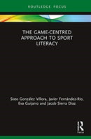 The Game-Centred Approach to Sport Literacy-9780367440435