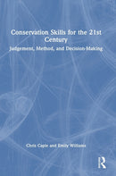 Conservation Skills for the 21st Century : Judgement, Method, and Decision-Making-9780367443313