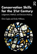Conservation Skills for the 21st Century : Judgement, Method, and Decision-Making-9780367443320