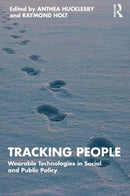 Tracking People : Wearable Technologies in Social and Public Policy-9780367443580
