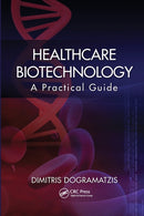 Healthcare Biotechnology : A Practical Guide-9780367452278
