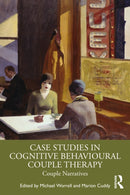Case Studies in Cognitive Behavioural Couple Therapy : Couple Narratives-9780367456337