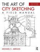 The Art of City Sketching : A Field Manual-9780367458966