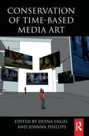 Conservation of Time-Based Media Art-9780367460426