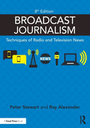 Broadcast Journalism : Techniques of Radio and Television News-9780367460471