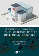 Planning & Designing Health Care Facilities in Developing Countries-9780367460877