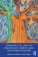 Therapeutic Arts in Pregnancy, Birth and New Parenthood-9780367462239