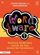 Word Aware 1 : Teaching Vocabulary Across the Day, Across the Curriculum-9780367462659