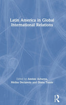 Latin America in Global International Relations-9780367464714