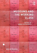 Museums and the Working Class-9780367465476